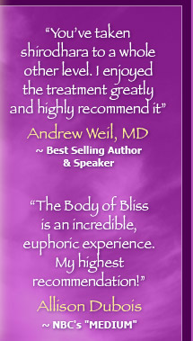 "Unbelievable!  I hope to bring this incredible experience to more of our spas." ~ MEGAN WEBER, Dir. of Retail, Ritz Carlton, LLC. • "The Body of Bliss is an incredible, euphoric experience." ~ ALLISON DUBOIS, NBC's "MEDIUM"